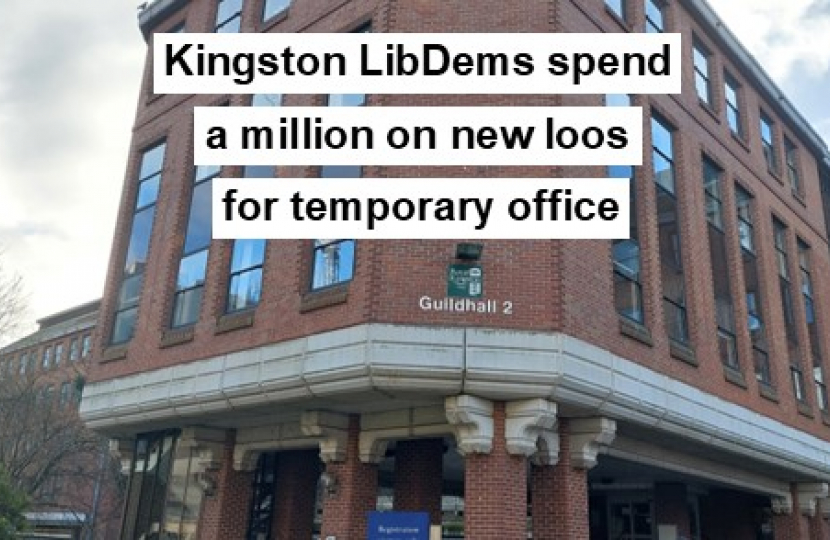 Kingston LibDems spend a million on new loos for temporary office